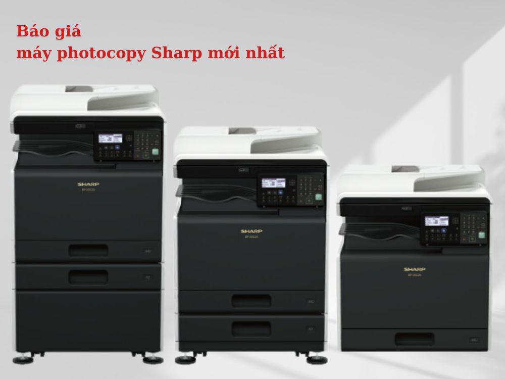 Báo giá máy photocopy Sharp mới nhất
