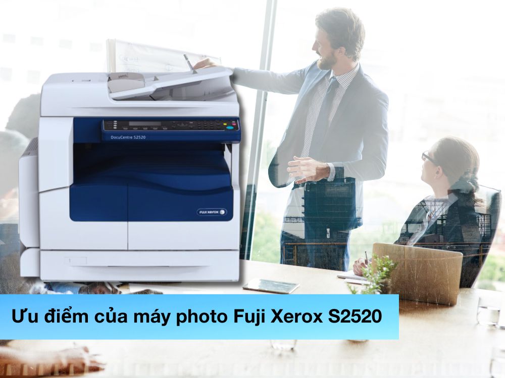 Ưu điểm máy photo Fuji Xerox S2520