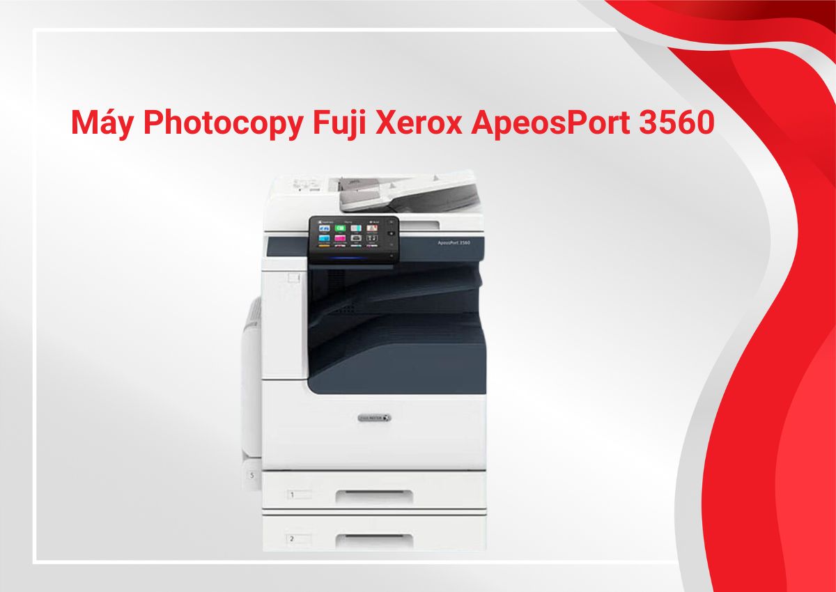 Khám phá tính năng nổi bật của máy photocopy Fuji Xerox ApeosPort 3560
